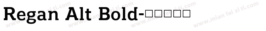 Regan Alt Bold字体转换